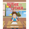 The Adventures of Ruthie and Luther: On Test Day