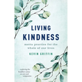 Living Kindness: Metta Practice for the Whole of Our Lives