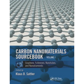 Carbon Nanomaterials Sourcebook: Graphene, Fullerenes, Nanotubes, and Nanodiamonds, Volume I