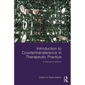 Introduction to Countertransference in Therapeutic Practice: A Myriad of Mirrors