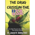 The Drug Crisis In the USA: How to help Prevent the Drug Crisis in the United States
