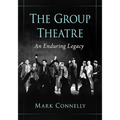 The Group Theatre: An Enduring Legacy