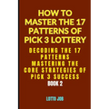 [Book 2] Decoding the 17 Patterns: Mastering the Core Strategies of Pick 3 Success