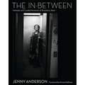 The In-Between: Intimate and Candid Moments of Broadway Stars