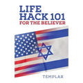 Life Hack 101 for the Believer