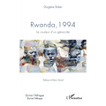 Rwanda, 1994 La couleur d'un génocide