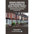 Housing Conditions Claims on Behalf of Social Housing Tenants - A Practical Guide for Solicitors, Barristers and Surveyors - Second Edition