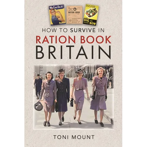 How to Survive in Ration Book Britain