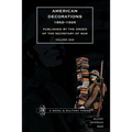AMERICAN DECORATIONS (1862 -1926) Volume One