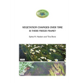 VEGETATION CHANGES OVER TIME Is there freeze frame?: Vegetation Changes Over Time