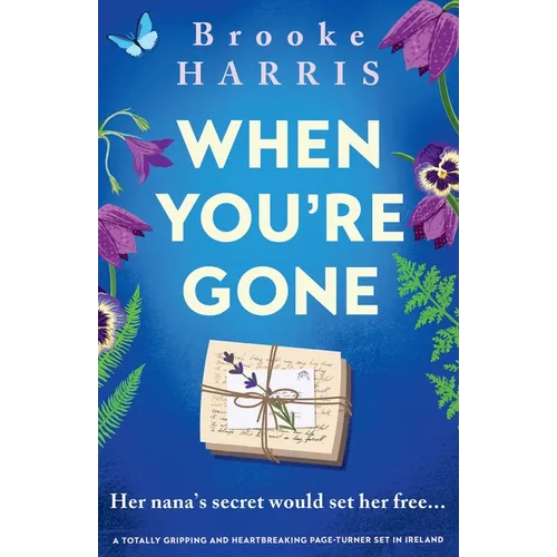 When You're Gone: A totally gripping and heartbreaking page-turner set in Ireland