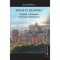 Soñar el demonio: "Utopías", distopías y ucronías hitlerianas