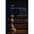 Digest Of Insurance Cases