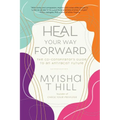 Heal Your Way Forward: The Co-Conspirator's Guide to an Antiracist Future
