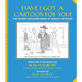 Have I Got a Cartoon for You!: The Moment Magazine Book of Jewish Cartoons