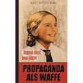 Propaganda als Waffe