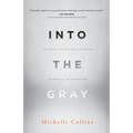 Into the Gray: The Mental and Emotional Aftermath of Spiritual Deconstruction