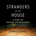 Strangers in the House: A Prairie Story of Bigotry and Belonging
