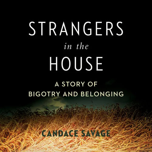 Strangers in the House: A Prairie Story of Bigotry and Belonging