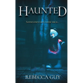 Haunted: A spine-chilling supernatural thriller