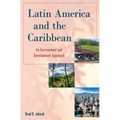 Latin America and the Caribbean: An Environment and Development Approach