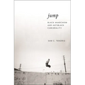 Jump: Black Anarchism and Antiblack Carcerality
