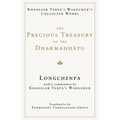 The Precious Treasury of the Dharmadhatu: Khangsar Tenpai Wangchuks Collected Works