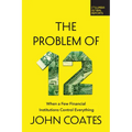 The Problem of Twelve: When a Few Financial Institutions Control Everything