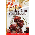 Leaky Gut Cookbook: The Incredible Guide To Help You Lose Weight And Heal Your Gut