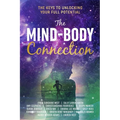 The Mind-Body Connection: The Keys to Unlocking Your Full Potential