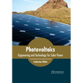 Photovoltaics: Engineering and Technology for Solar Power