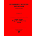 Incredibly Useful Exercises for Double Bass: Volume 6 - Lower Octave Fingerboard Mastery Part 3