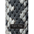 Serpent Songs: An Anthology of Traditional Craft