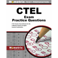 Ctel Exam Practice Questions: Ctel Practice Tests & Review for the California Teacher of English Learners Examination