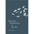 The Late Wanderings of Du Fu