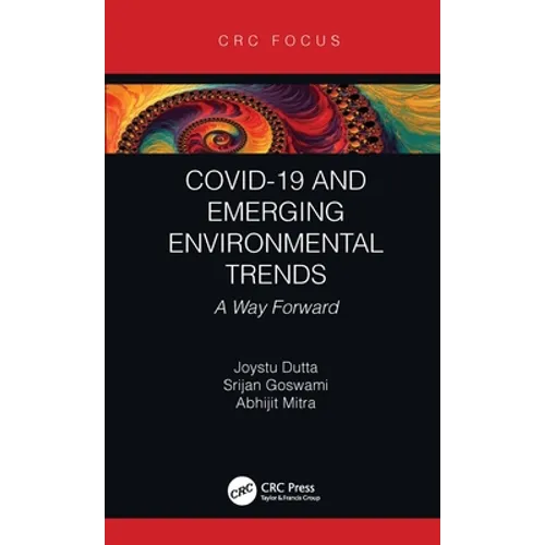 Covid-19 and Emerging Environmental Trends: A Way Forward