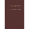 The Law and Politics of Police Discretion