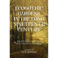 Ecogothic Gardens in the Long Nineteenth Century: Phantoms, Fantasy and Uncanny Flowers