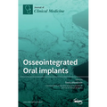 Osseointegrated Oral implants: Mechanisms of Implant Anchorage, Threats and Long-Term Survival Rates