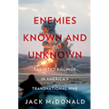Enemies Known and Unknown: Targeted Killings in America's Transnational Wars