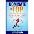 Dominate The Top: Simple Website Fixes to Rise in the Search Results and Crush Your Competition