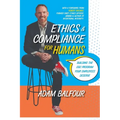 Ethics and Compliance For Humans