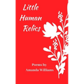 Little Human Relics: Poems