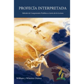 Profecía Interpretada: Método de Comprensión Profética a través de la Lectura