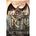 A New Era: Raised In Ruins
