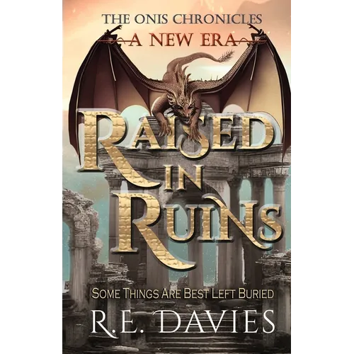 A New Era: Raised In Ruins