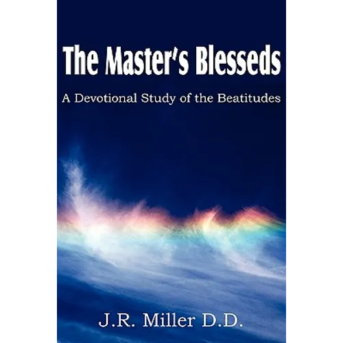 The Master's Blesseds, a Devotional Study of the Beatitudes