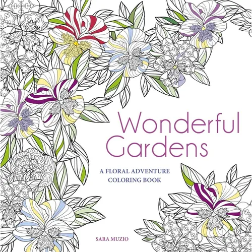 Wonderful Gardens: A Floral Adventure Coloring Book