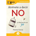 GuíaBurros: Atrévete a decir no: La libertad de ser yo