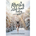 AthruZy of GOoD Humor Poetry: Book I